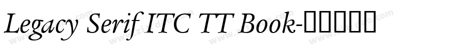 Legacy Serif ITC TT Book字体转换